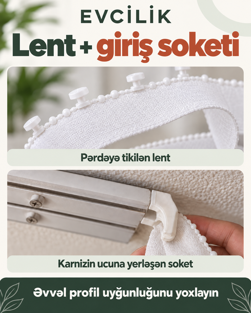 Pərdə lenti və giriş soketi